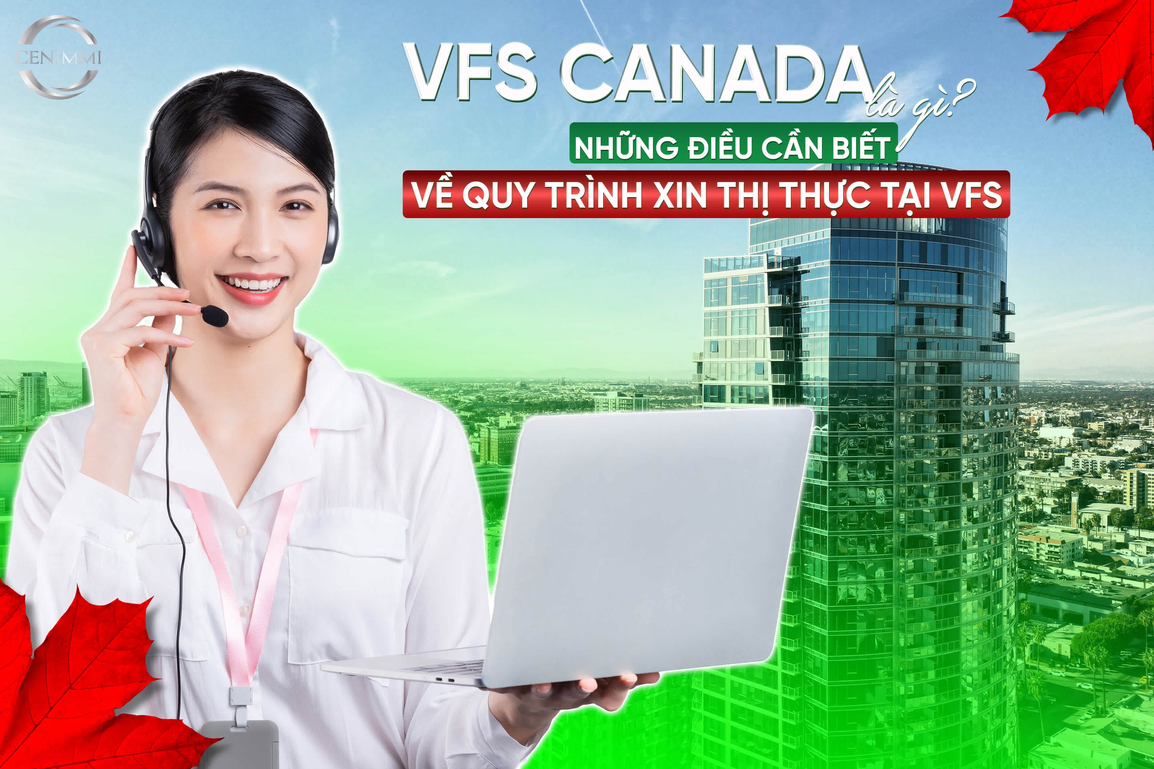 VFS Canada là gì ? Những điều cần biết về quy trình xin thị thực tại VF 
