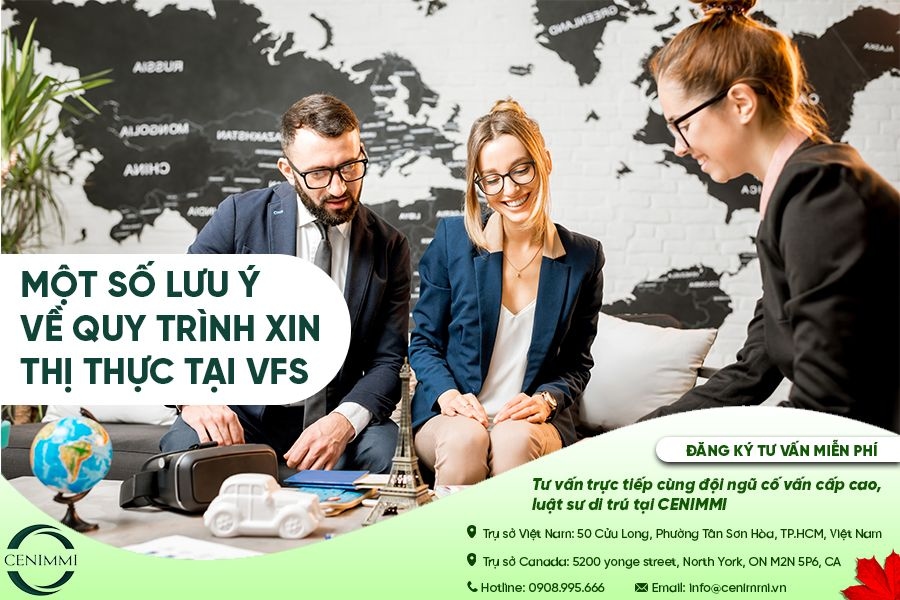 1 số lưu ý về quy trình xin thị thực tại VFS
