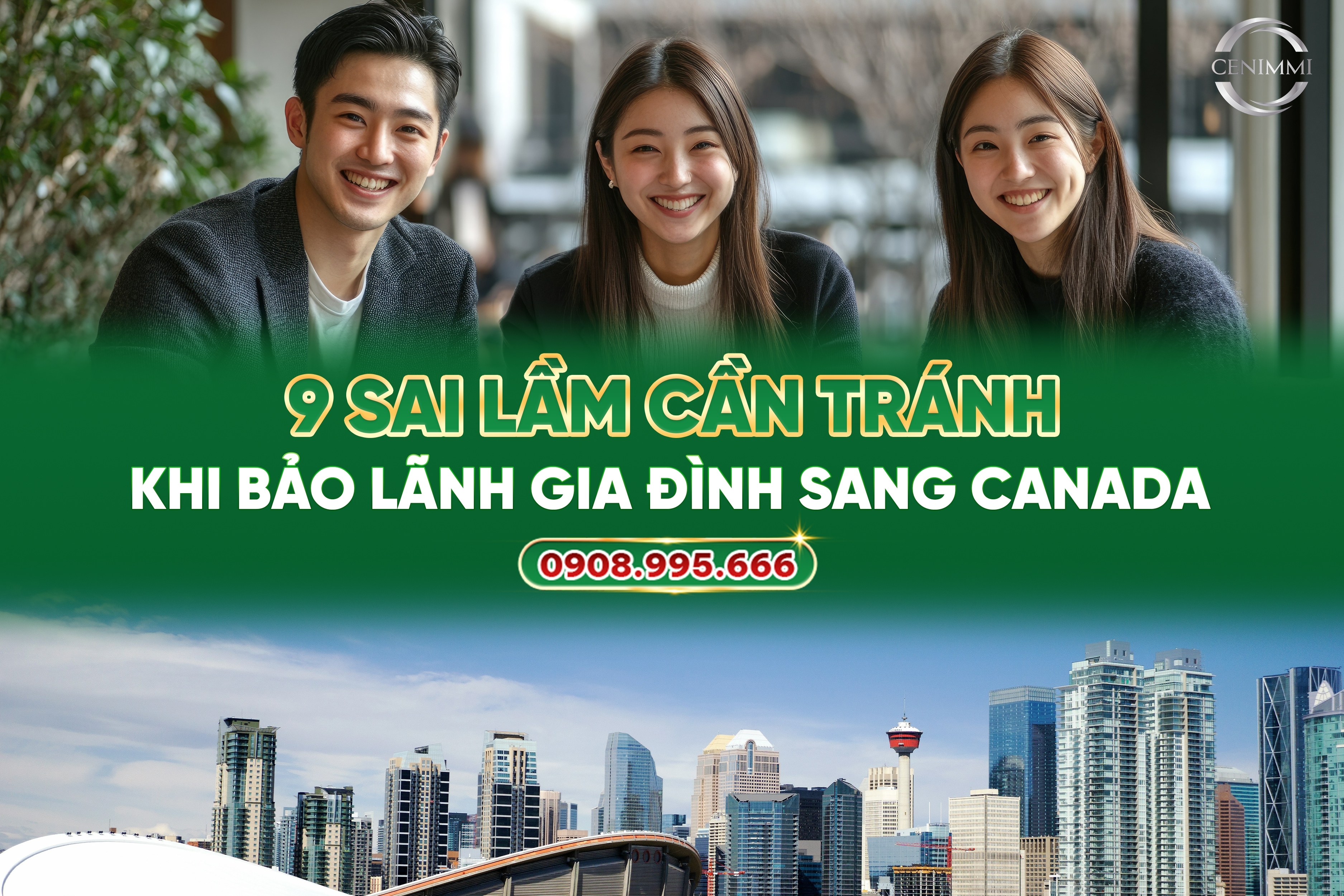 9 sai lầm cần tránh khi bảo lãnh gia đình sang Canada